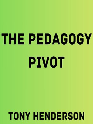 cover image of The Pedagogy Pivot